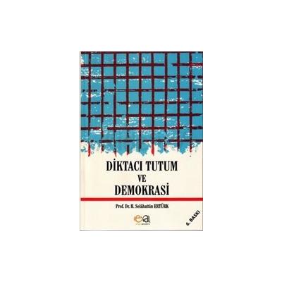 Diktacı Tutum Ve Demokrasi