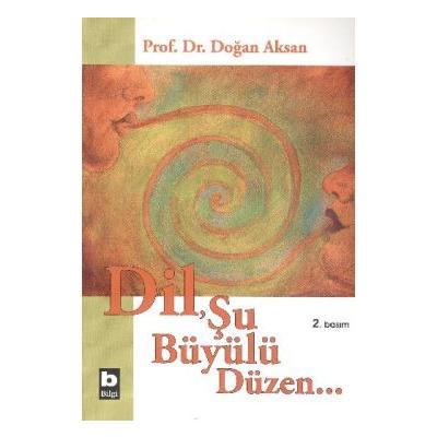 Dil, Şu Büyülü Düzen