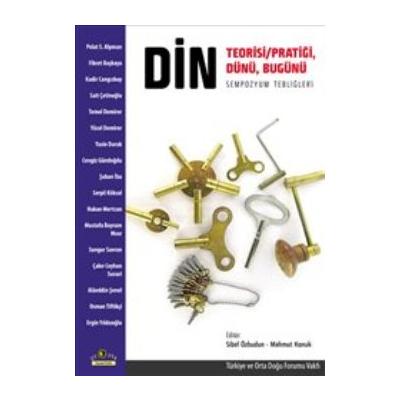 Din: Teorisi / Pratiği, Dünü, Bugünü