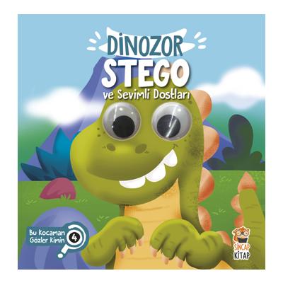 Dinozor Stego ve Sevimli Dostları (Bu Kocaman Gözler Kimin?)