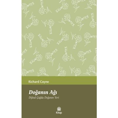 Doğanın Ağı (Dijital Çağda Doğanın Yeri)