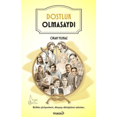 Dostluk Olmasaydı