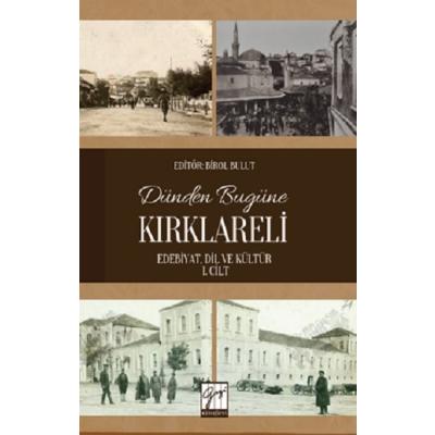 Dünden Bugüne Kırklareli (Edebiyat, Dil Ve Kültür) 1. Cilt