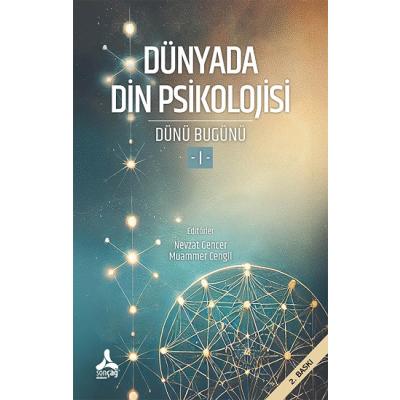 Dünyada Din Psikolojisi (Dünü Bugünü-I)