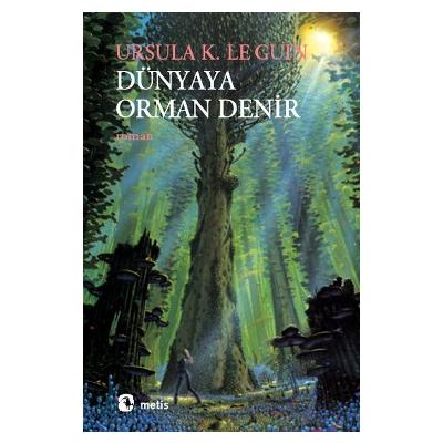 Dünyaya Orman Denir