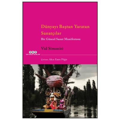 Dünyayı Baştan Yaratan Sanatçılar