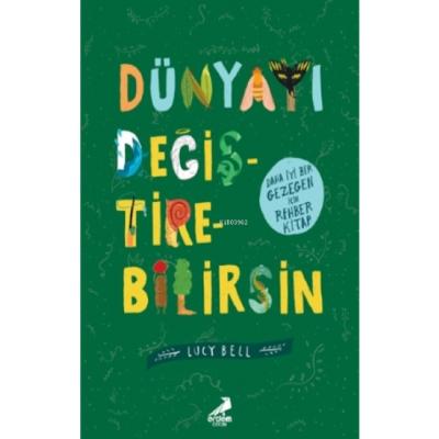 Dünyayı Değiştirebilirsin