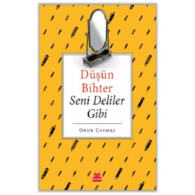 Düşün Bihter Seni Deliler Gibi