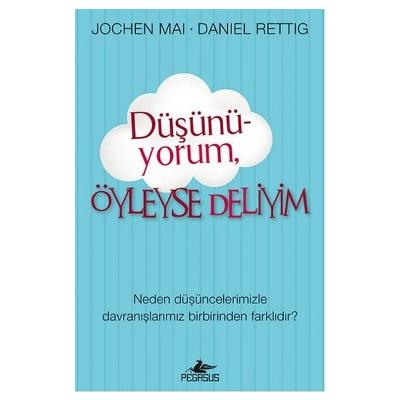 Düşünü-yorum, Öyleyse Deliyim