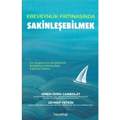 Ebeveynlik Fırtınasında Sakinleşebilmek