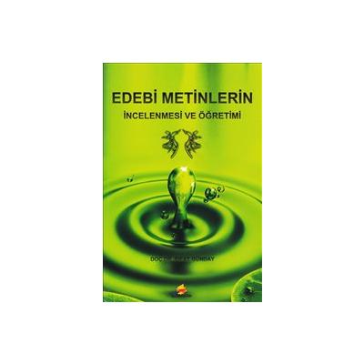 Edebi Metinlerin İncelenmesi Ve Öğretimi