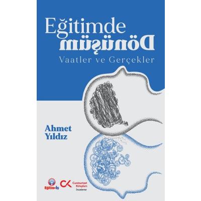 Eğitimde Dönüşüm Vaadler ve Gerçekler