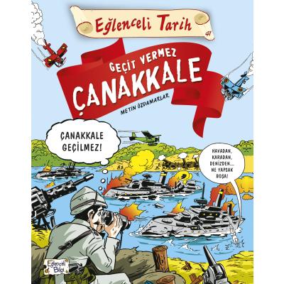 Eğlenceli Tarih Serisi 07 - Geçit Vermez Çanakkale
