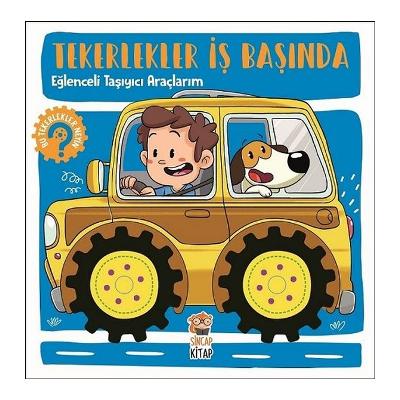Eğlenceli Taşıyıcı Araçlarım - Tekerlekler İş Başında