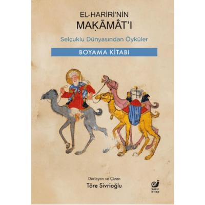 El-Hariri’nin Makamat’ı - Selçuklu Dünyasından Öyküler - Boyama Kitabı