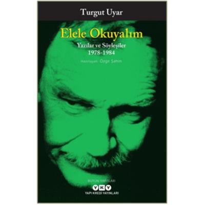 Elele Okuyalım - Yazılar ve Söyleşiler 1978-1984