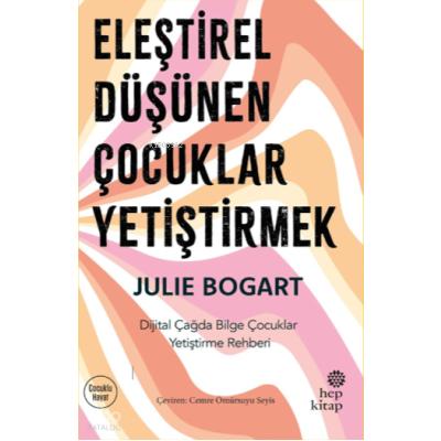 Eleştirel Düşünen Çocuklar Yetiştirmek