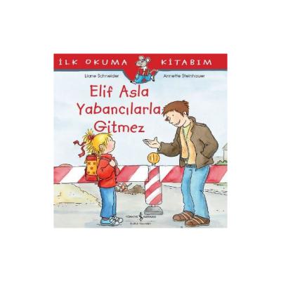Elif Asla Yabancılarla Gitmez