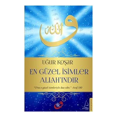En Güzel İsimler Allah'ındır