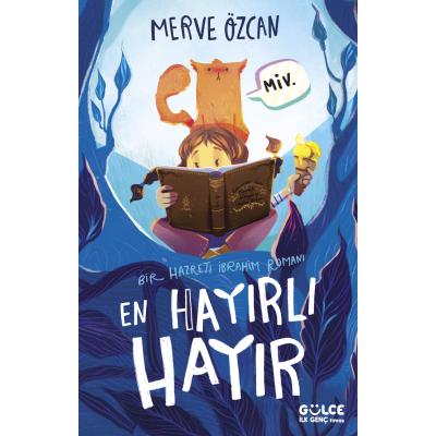 En Hayırlı "Hayır" / Bir Hazreti İbrahim Romanı