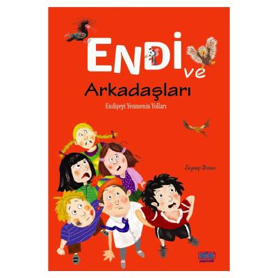 Endi ve Arkadaşları - Endişeyi Yenmenin Yolları
