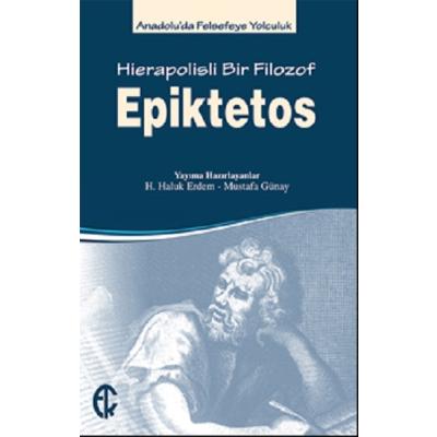 Epiktetos - Hierapolisli Bir Filozof