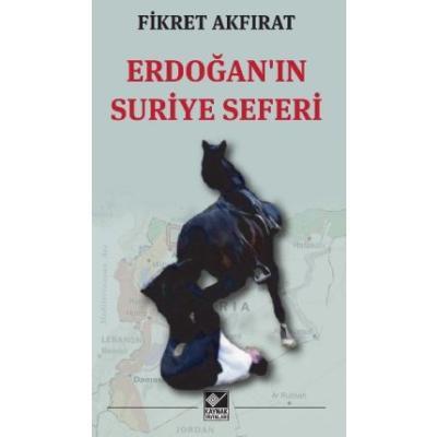 Erdoğan'ın Suriye Seferi