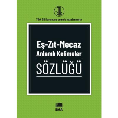Eş-Zıt-Mecaz Anlamlı Kelimeler Sözlüğü