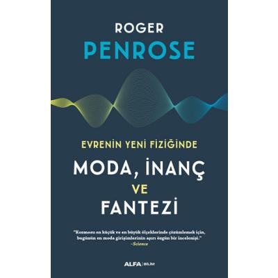 Evrenin Yeni Fiziğinde Moda, İnaç Ve Fantazi