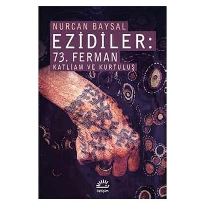 Ezidiler: 73. Ferman Katliam ve Kurtuluş