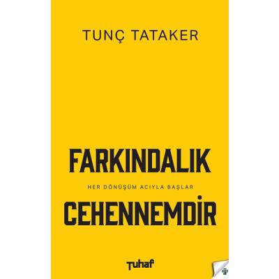 Farkındalık Cehennemdir