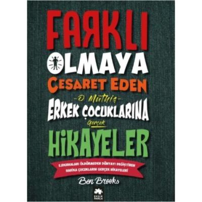 Farklı Olmaya Cesaret Eden O Müthiş Erkek Çocuklarına Gerçek Hikayeler