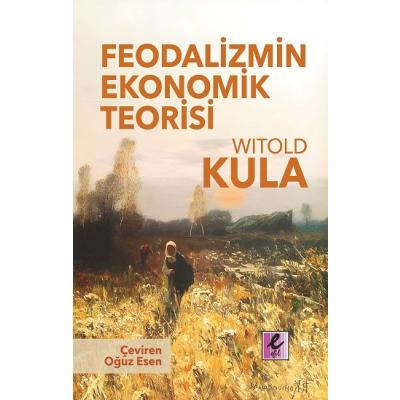 Feodalizmin Ekonomik Teorisi