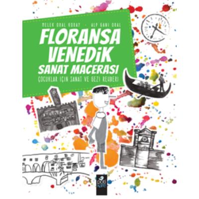 Floransa-Venedik Sanat Macerası Çocuklar İçin Sanat Ve Gezi Rehberi