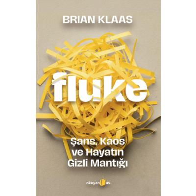 Fluke: Şans, Kaos ve Hayatın Gizli Mantığı