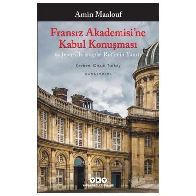 Fransız Akademisine Kabul Konuşması