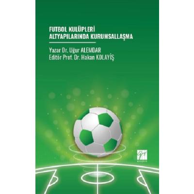 Futbol Kulüpleri Altyapılarında Kurumsallaşma