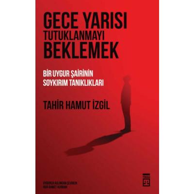 Gece Yarısı Tutuklanmayı Beklemek