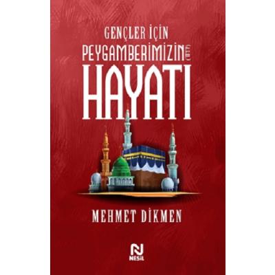 Gençler İçin Peygamberimizin Hayatı