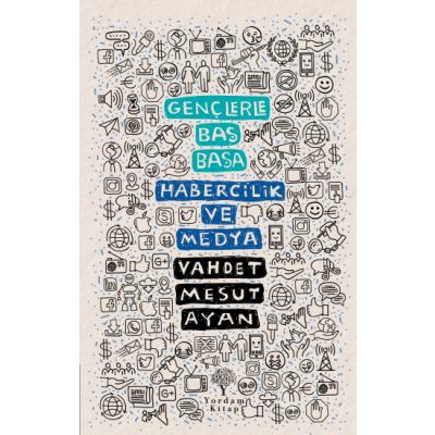 Gençlerle Baş Başa: Habercilik ve Medya