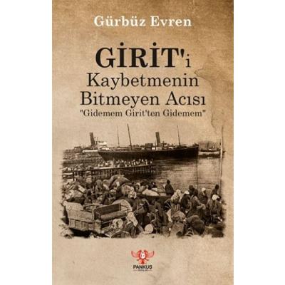 Girit'i Kaybetmenin Bitmeyen Acısı