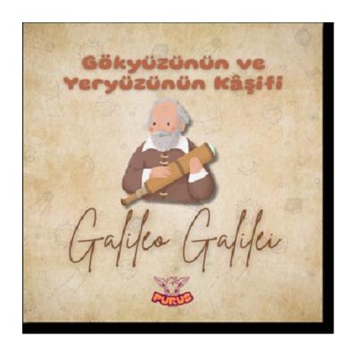 Gökyüzünün ve Yeryüzünün Kaşifi - Galileo Galilei