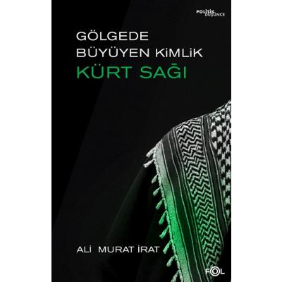 Gölgede Büyüyen Kimlik: Kürt Sağı