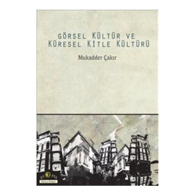 Görsel Kültür ve Küresel Kitle Kültürü