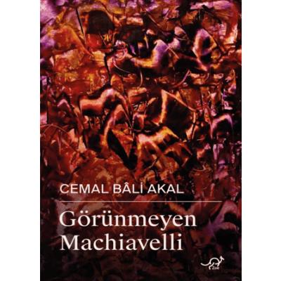 Görünmeyen Machiavelli