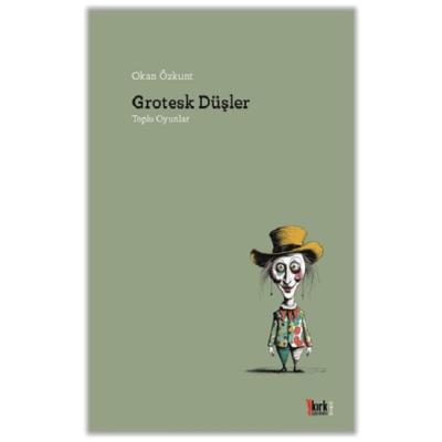 Grotesk Düşler