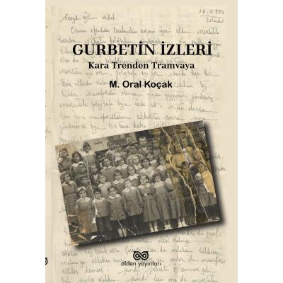 Gurbetin İzleri- Kara Trenden Tramvaya