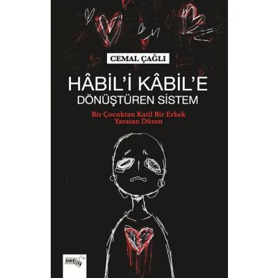 Habil'i Kabil'e Dönüştüren Sistem