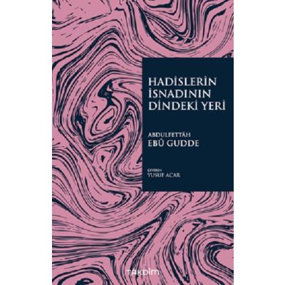 Hadislerin İsnadının Dindeki Yeri