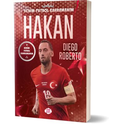 Hakan Çalhanoğlu – Benim Futbol Kahramanım